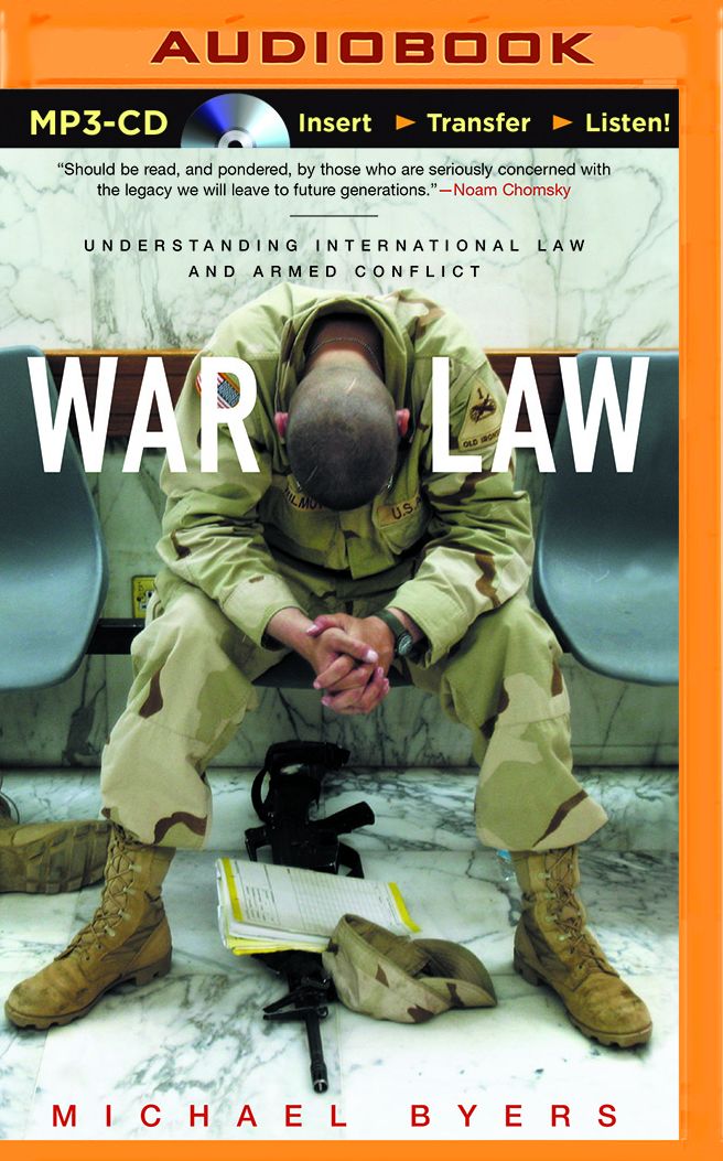 War Law: Understanding International Law and Armed Conflict