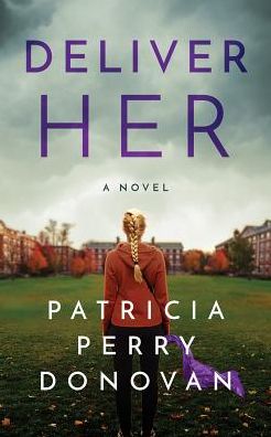 Deliver Her: A Novel