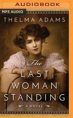 The Last Woman Standing: A Novel