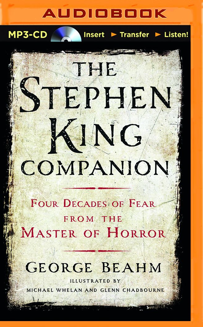 The Stephen King Companion: Four Decades of Fear from the Master of Horror