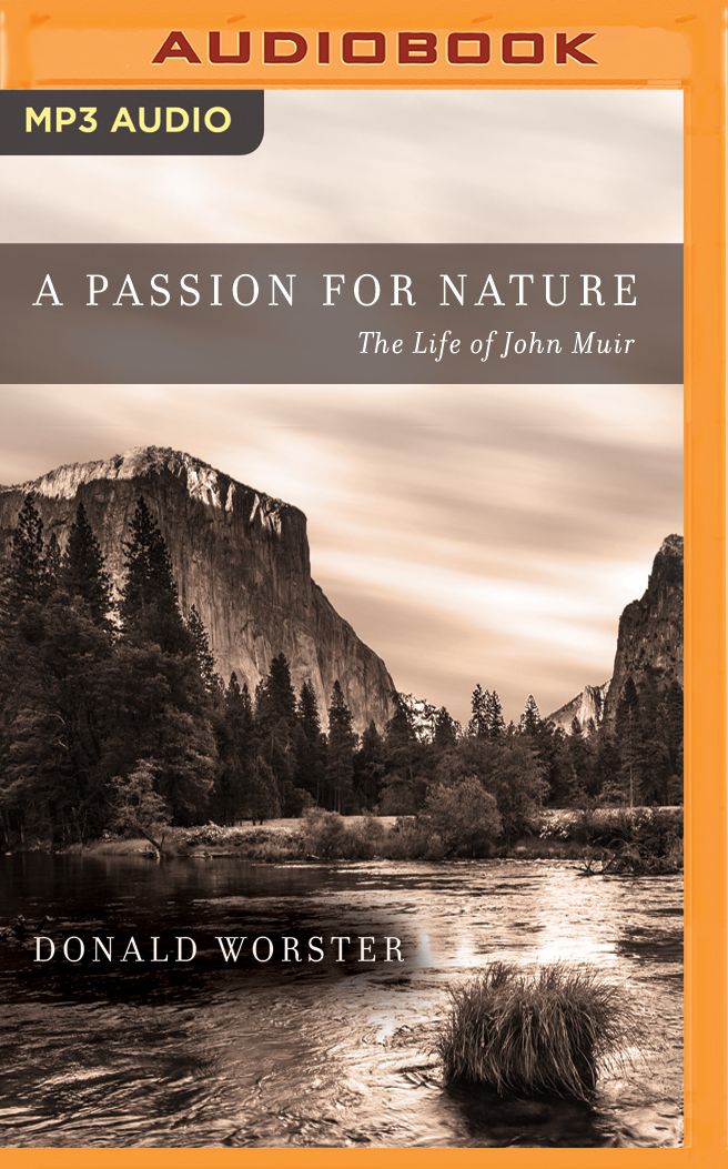 A Passion for Nature: The Life of John Muir