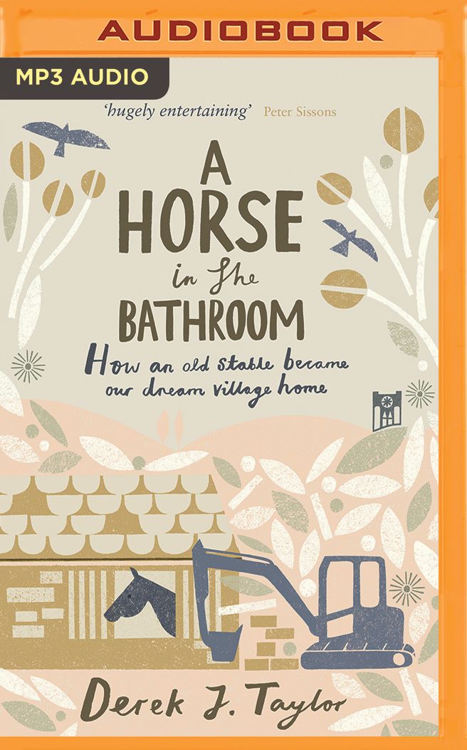 A Horse in the Bathroom: How an Old Stable Became Our Dream Village Home