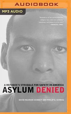 Asylum Denied: A Refugee's Struggle for Safety in America