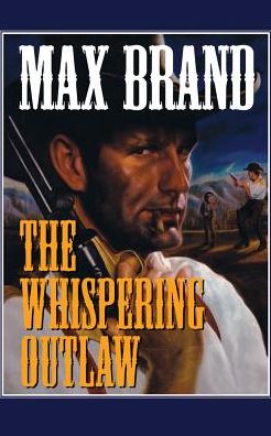 The Whispering Outlaw