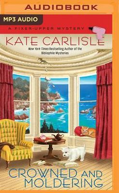 Crowned and Moldering (Fixer-Upper Mystery Series #3)
