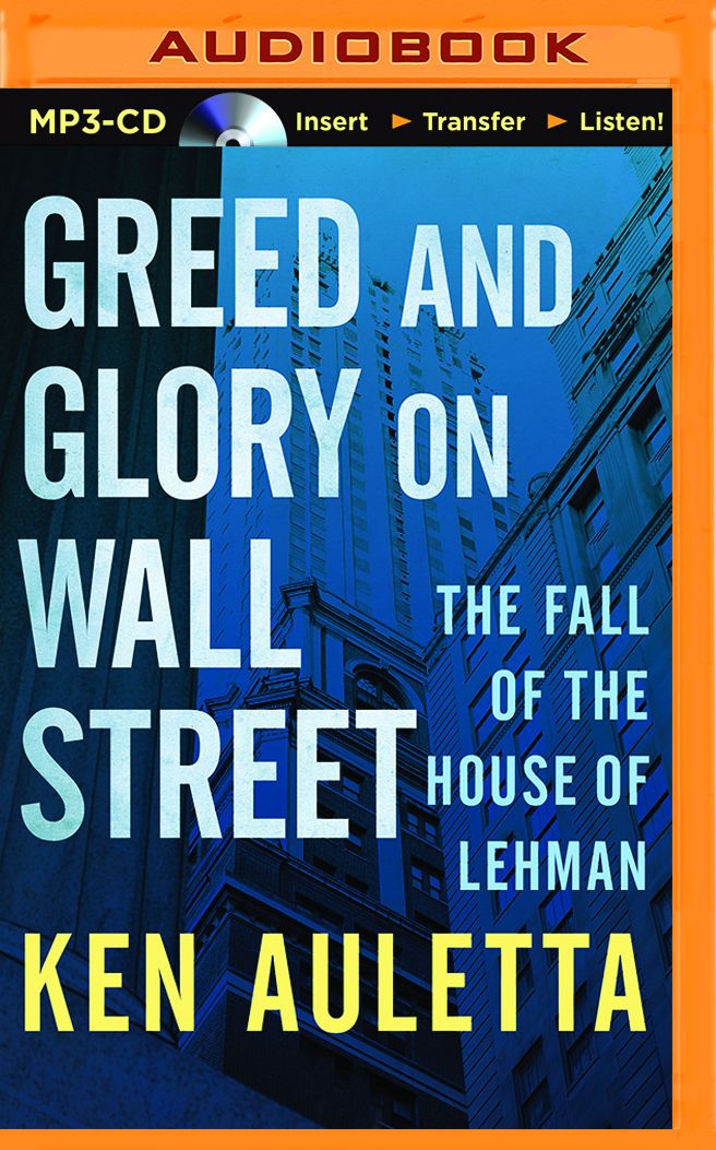 Greed and Glory on Wall Street: The Fall of the House of Lehman