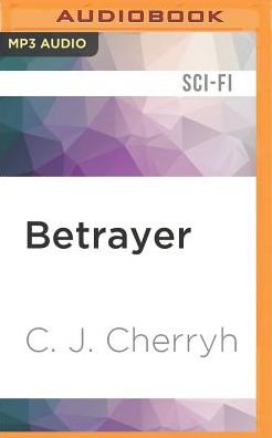 Betrayer: Foreigner Sequence 4, Book 3