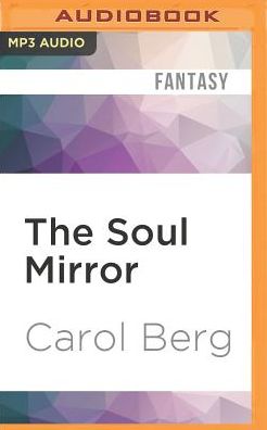 The Soul Mirror: A Novel of the Collegia Magica