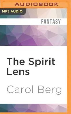 The Spirit Lens: A Novel of the Collegia Magica
