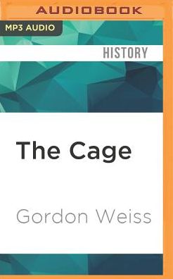 The Cage: The Fight for Sri Lanka and the Last Days of the Tamil Tigers