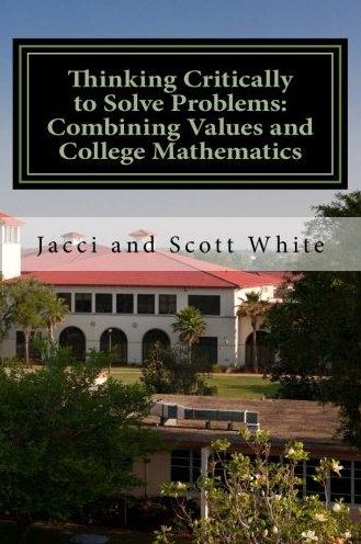 Thinking Critically to Solve Problems: Combining Values and College Mathematics