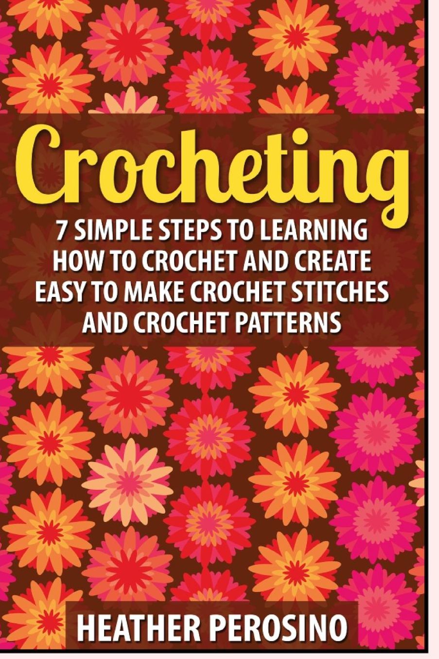Crocheting: 2 in 1 Crochet for Beginners Crash Course Box Set: Book 1: Crochet + Book 2: Crocheting