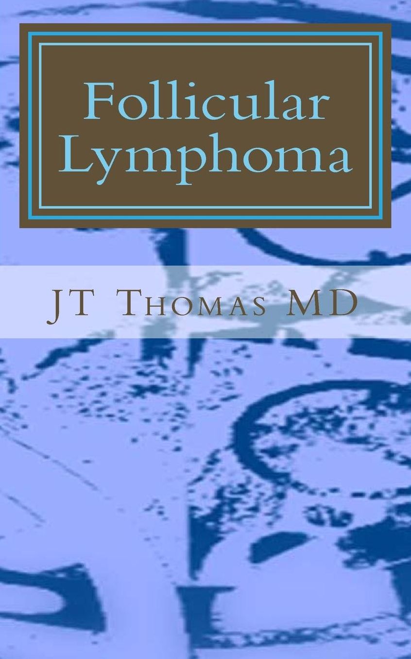 Follicular Lymphoma: Fast Focus Study GUide