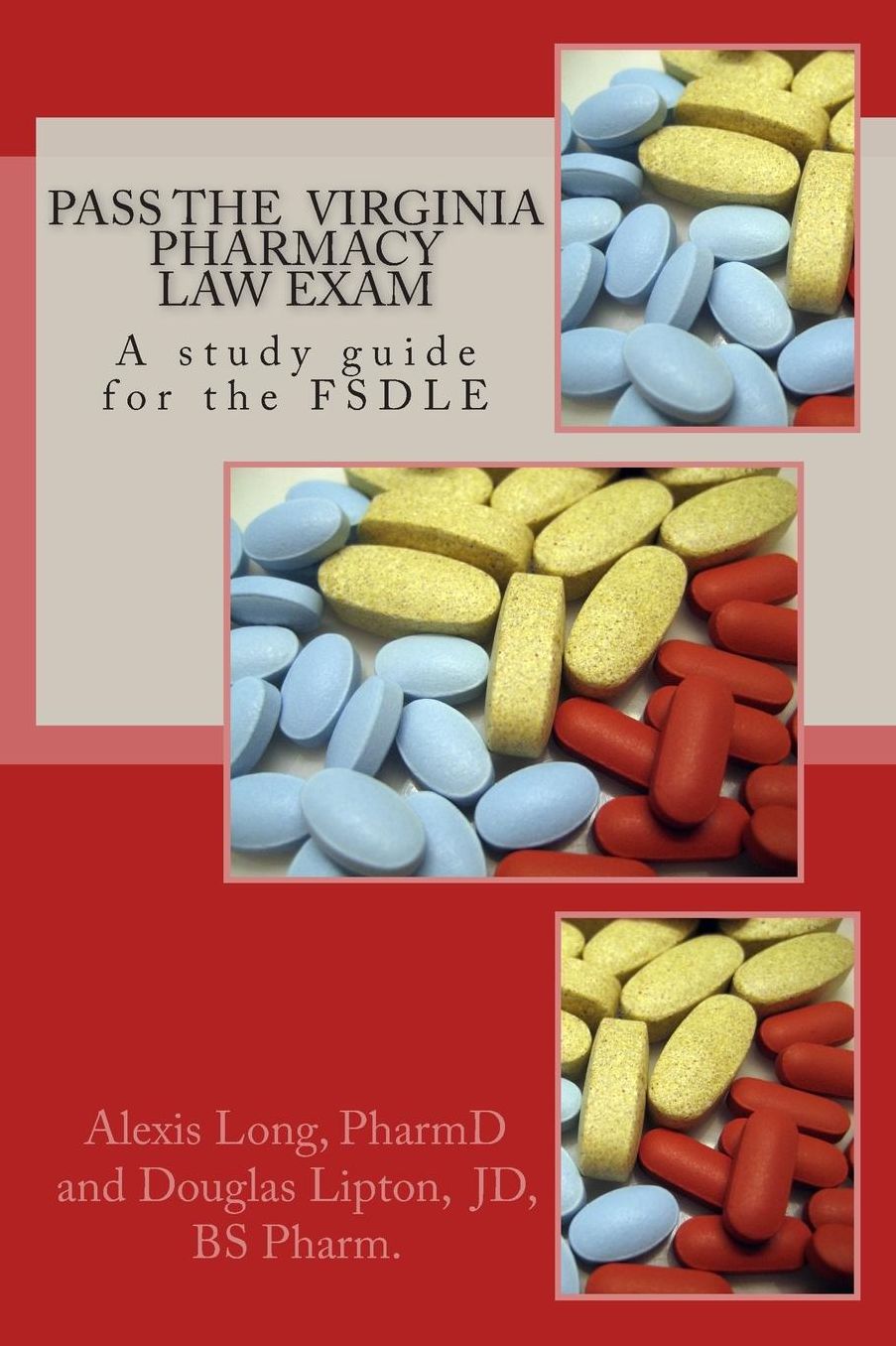 Pass the Virginia Pharmacy Law Exam: A study guide for the FSDLE