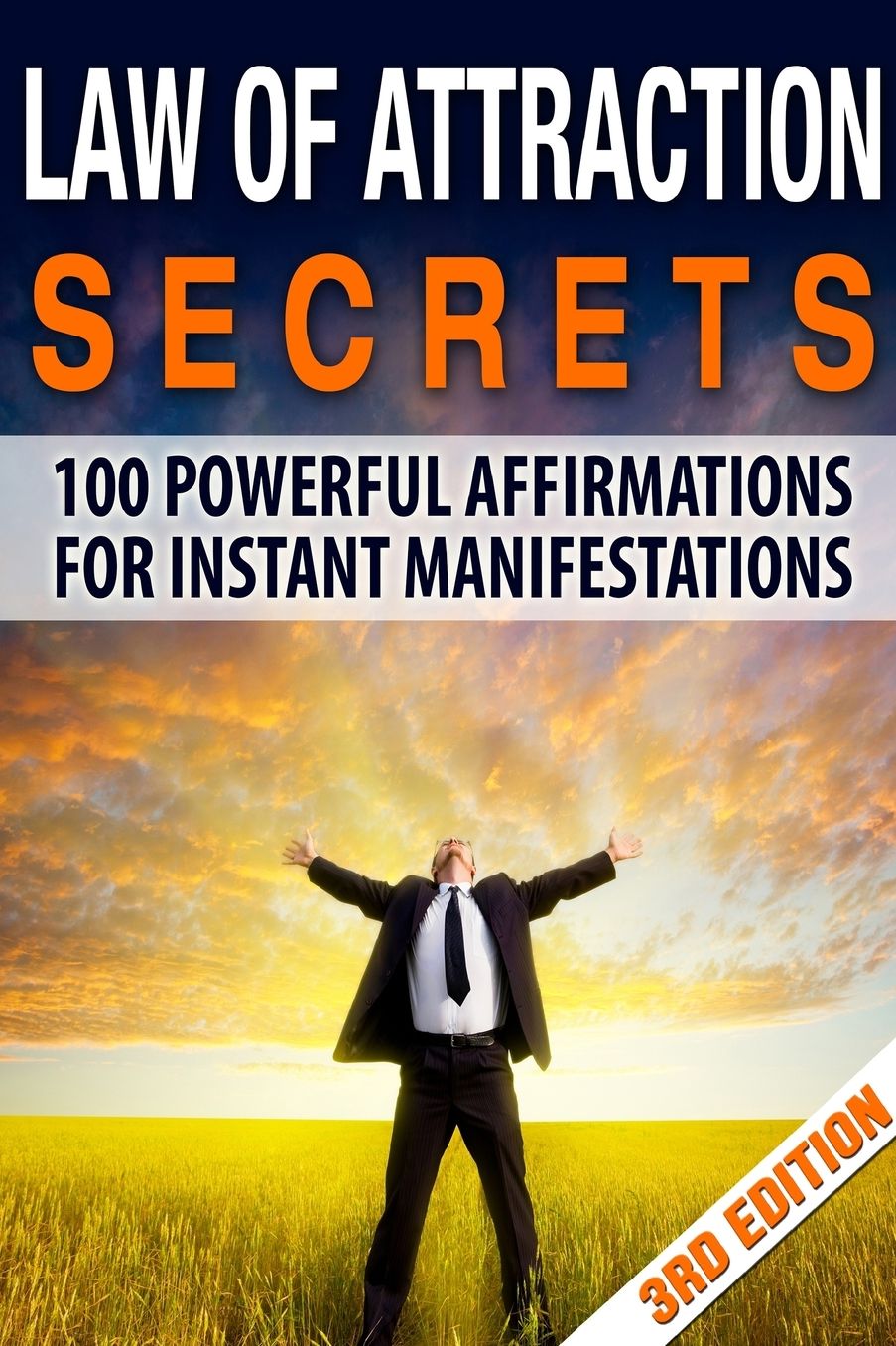 Law Of Attraction Secrets: 100 Affirmations for Instant Manifestations