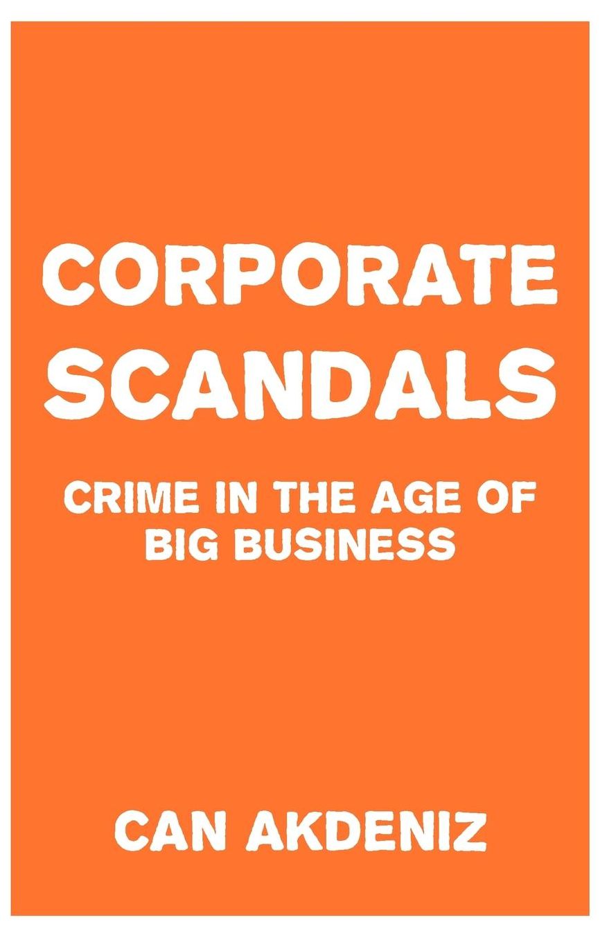 Corporate Scandals: Crime in the Age of Big Business