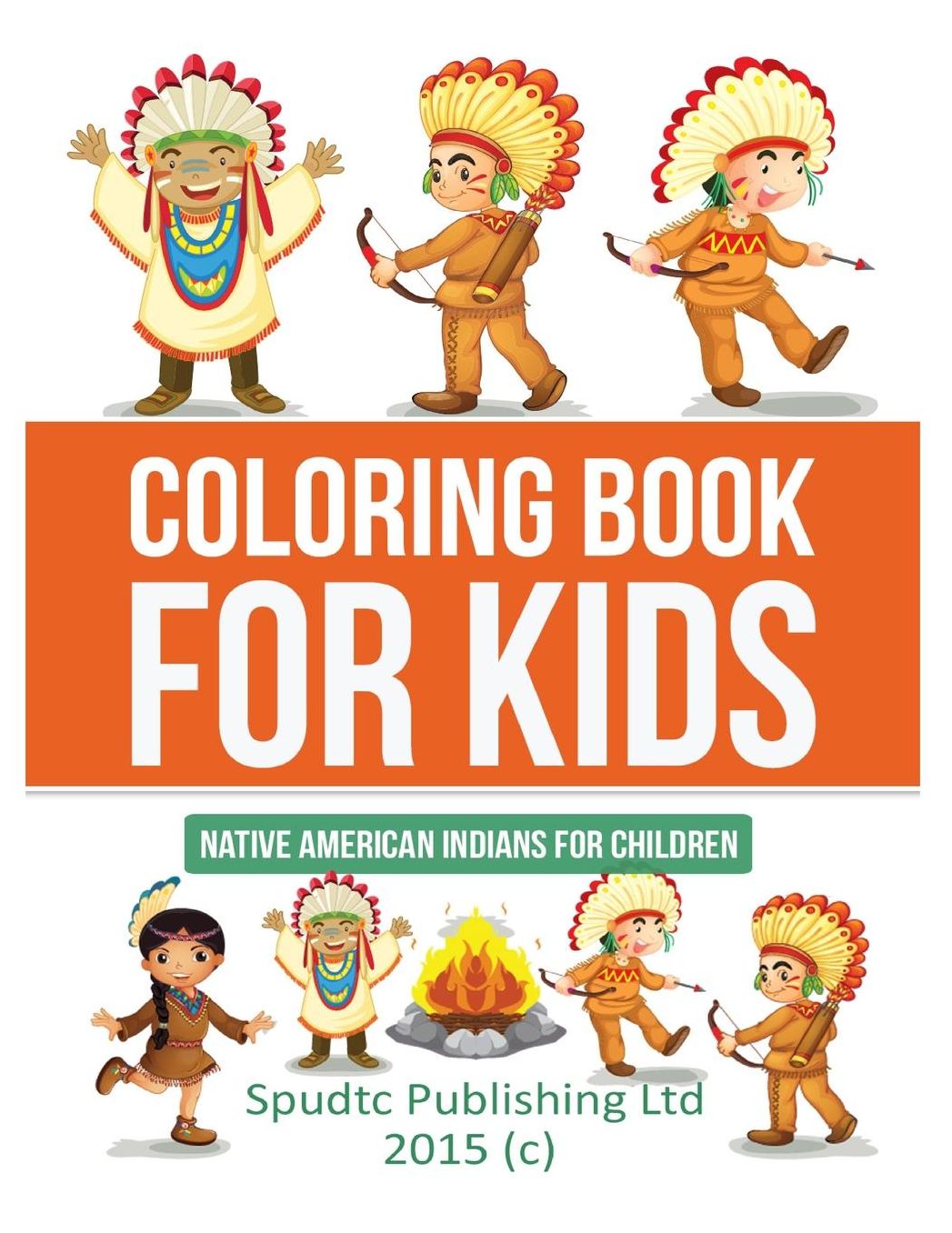 Coloring Book for Kids: Native American Indians for Children