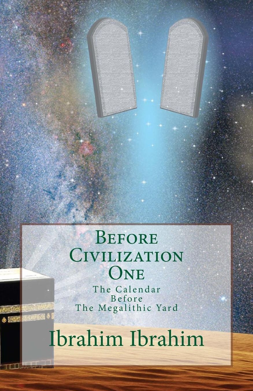 Before Civilization One: The Calendar Before the Megalithic Yard