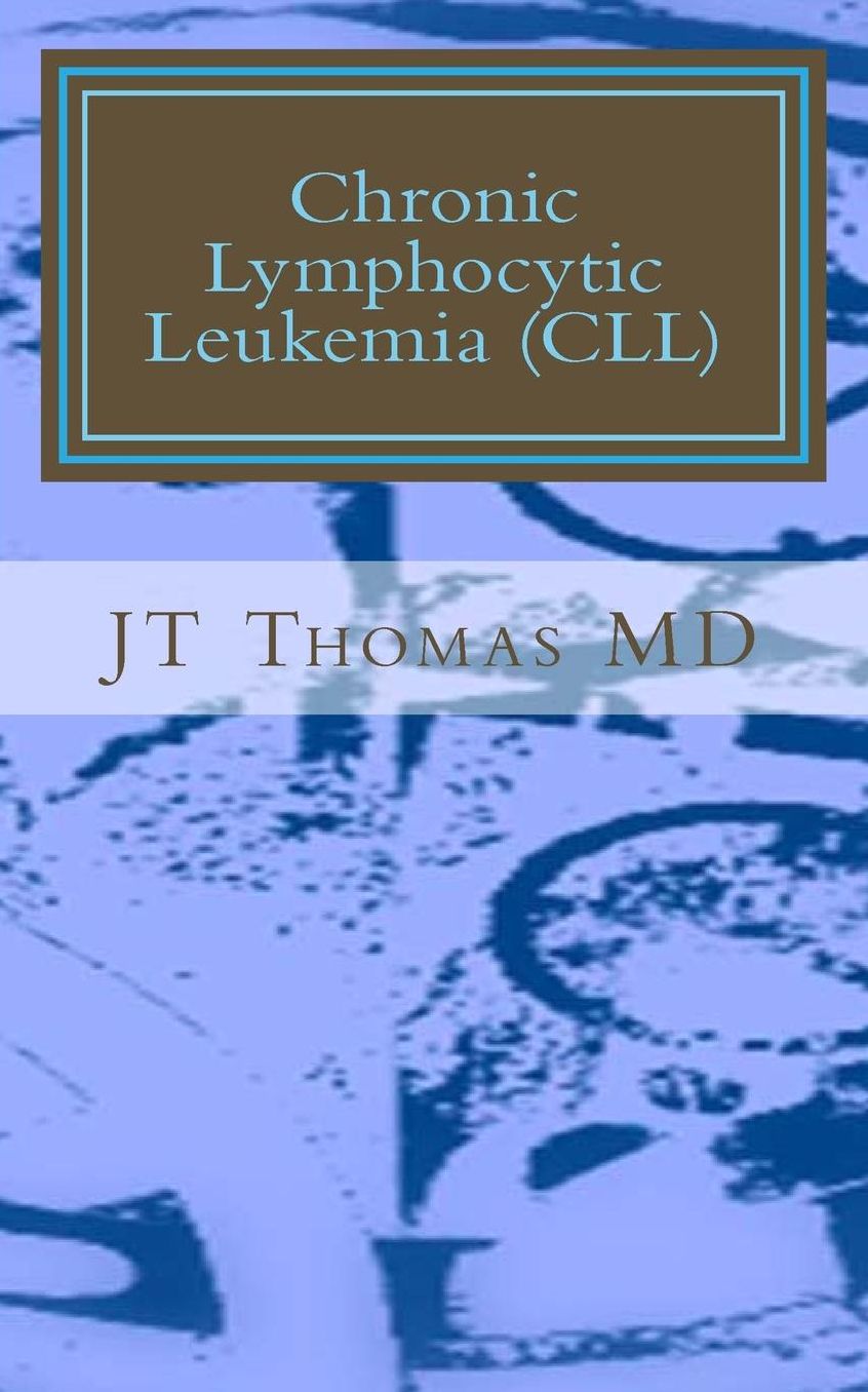 Chronic Lymphocytic Leukemia (CLL): Fast Focus Study Guide