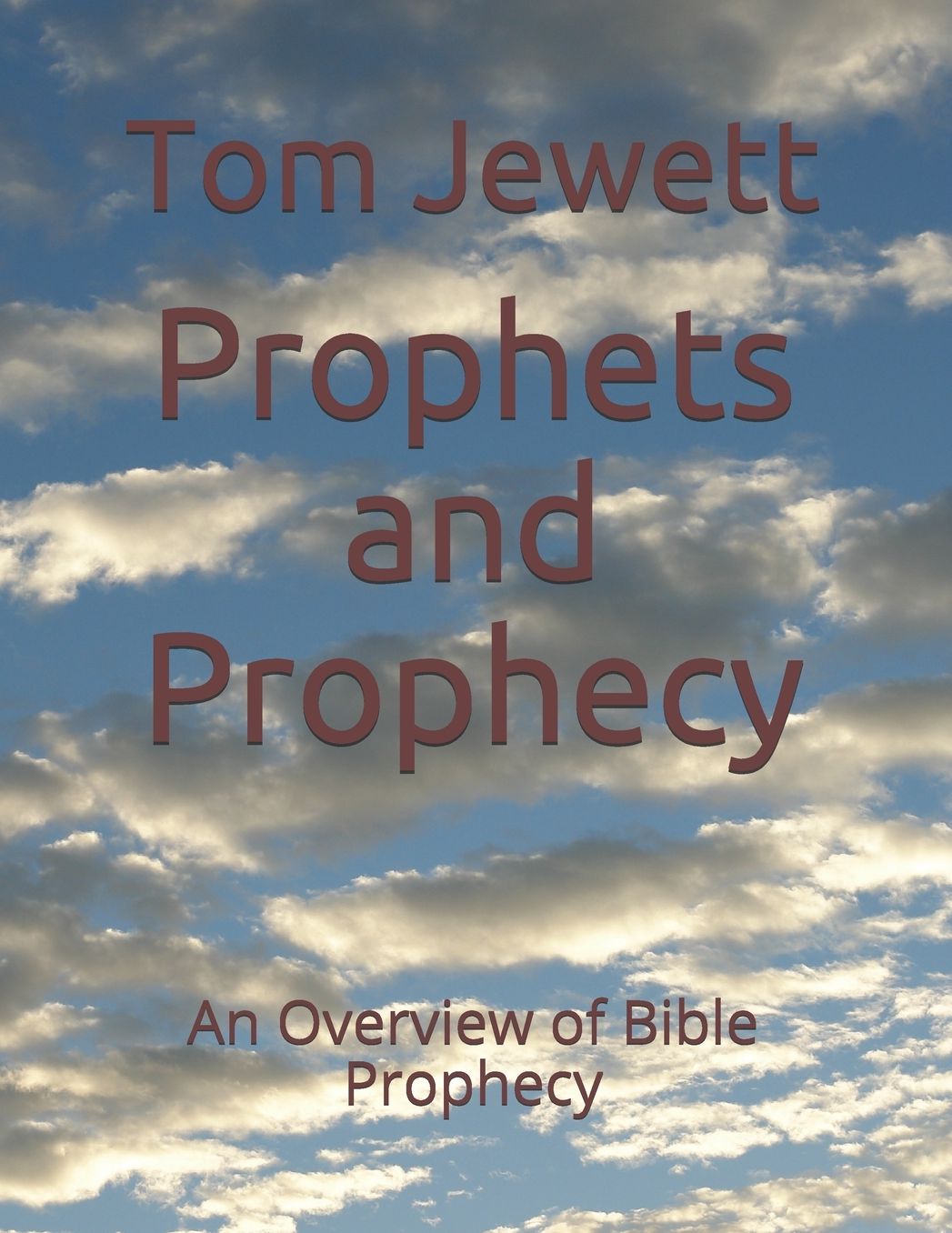 Prophets and Prophecy: An Overview of Bible Prophecy