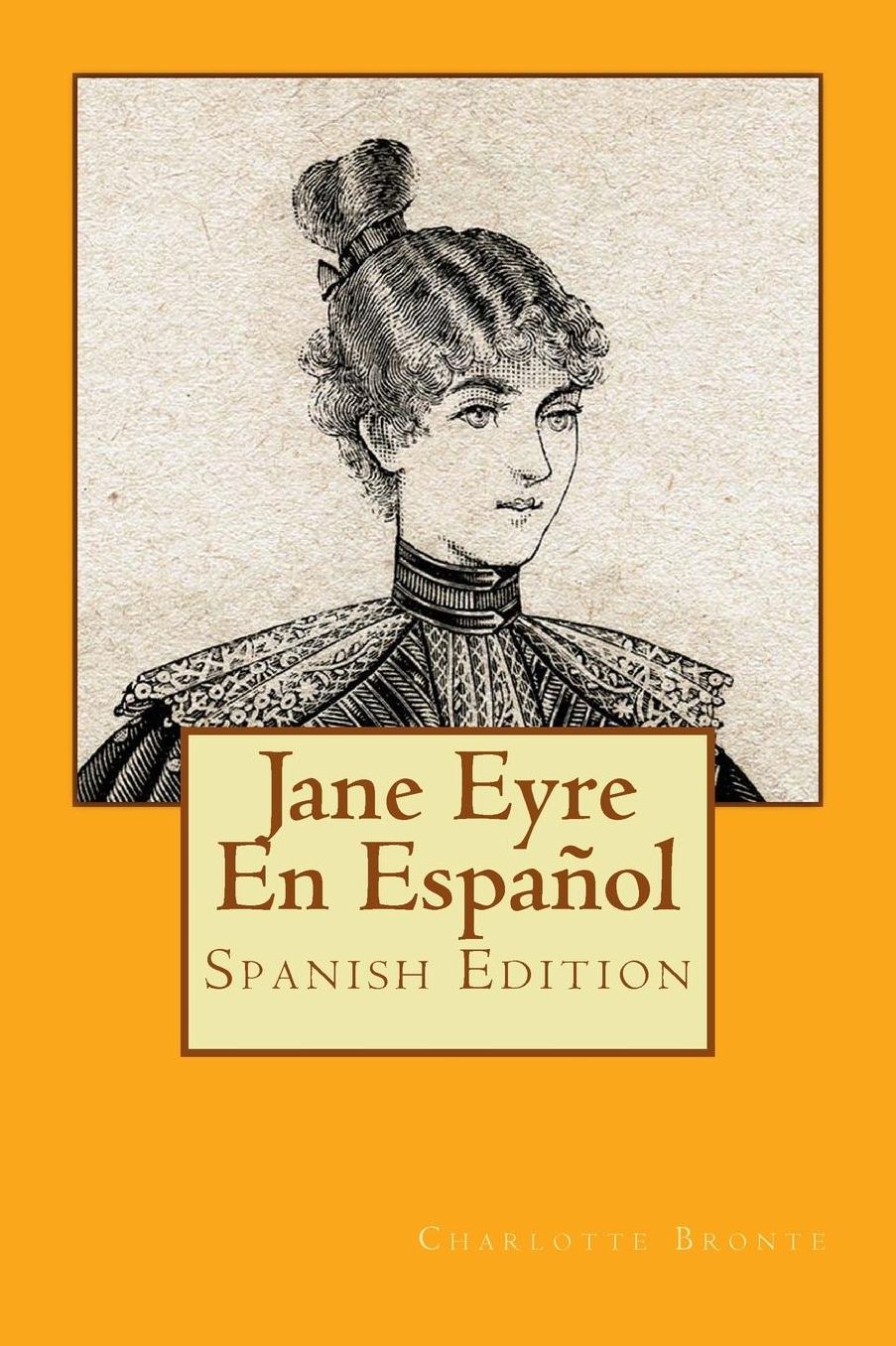 Jane Eyre En Espa ol: libro cl sico en Espa ol de Charlotte Bront
