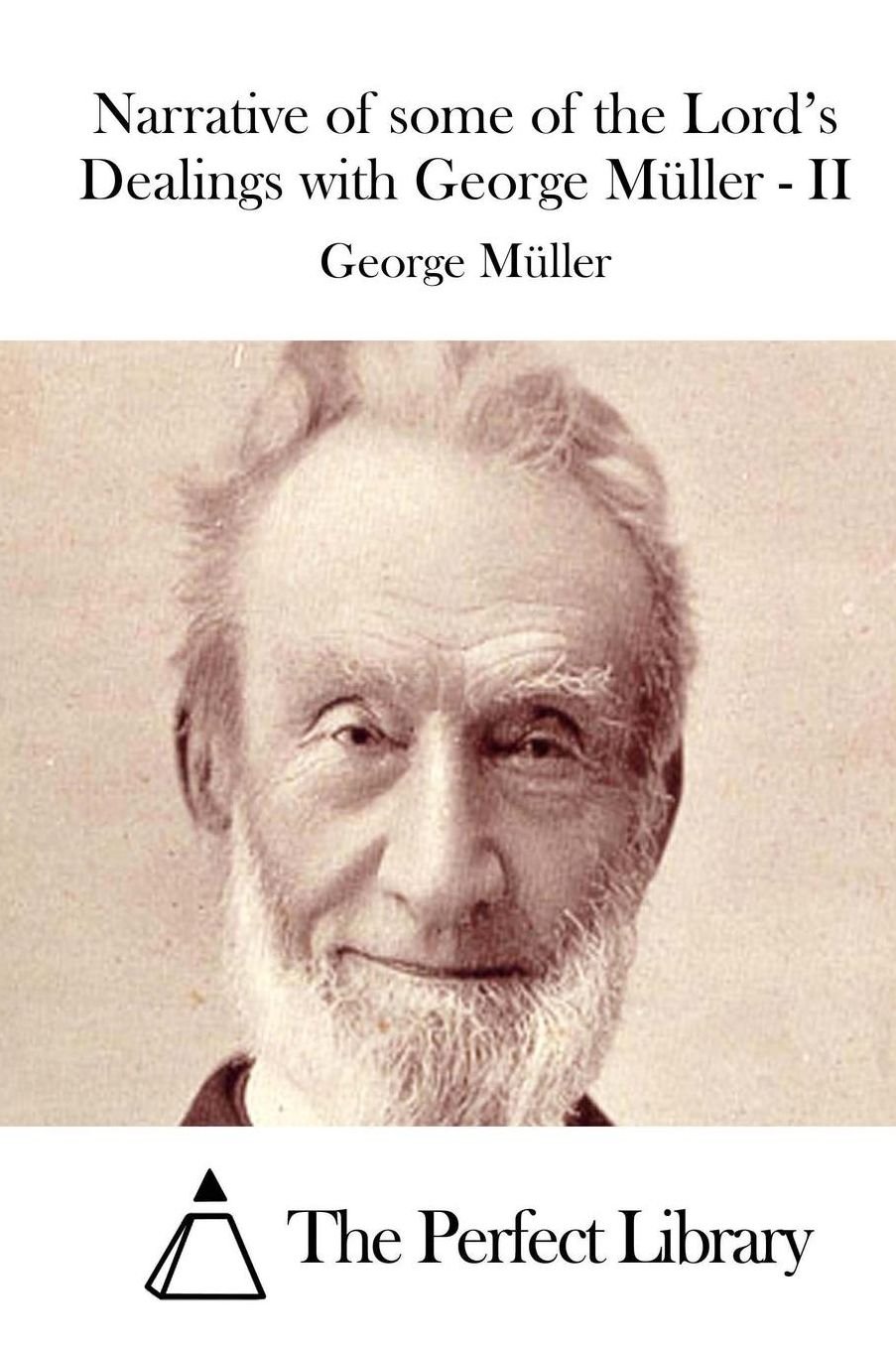 Narrative of some of the Lord's Dealings with George M ller - II