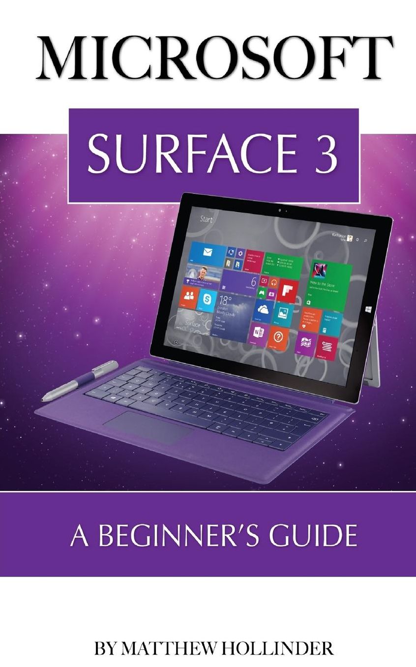 Microsoft Surface 3: A Beginner's Guide