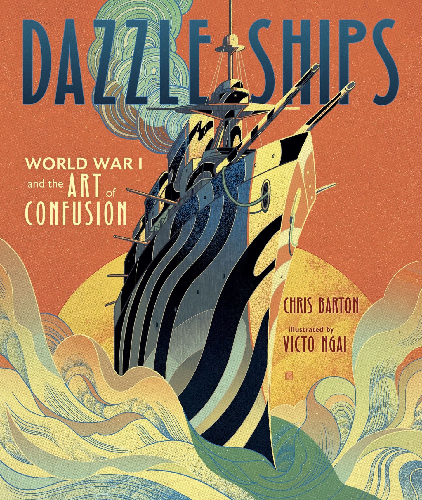 Dazzle Ships : World War I and the Art of Confusion