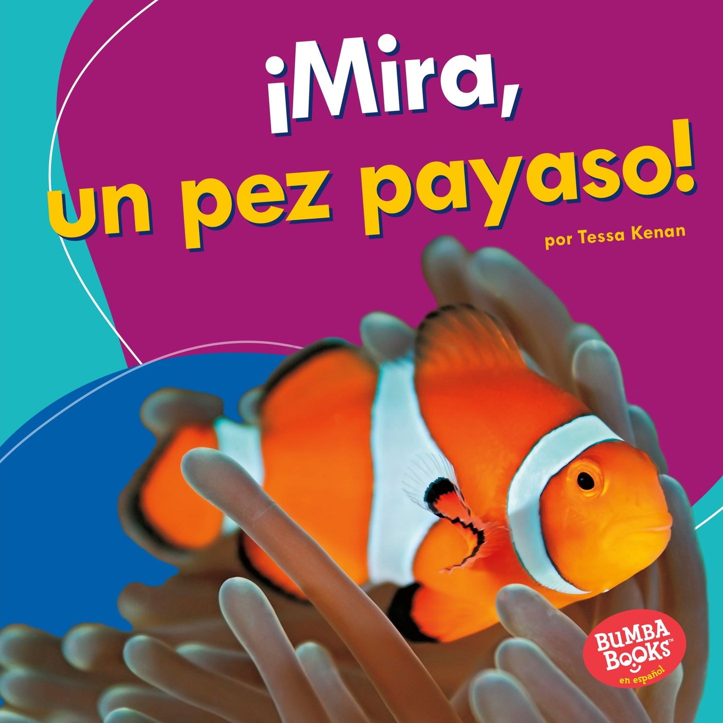 Mira, Un Pez Payaso! (Look, a Clown Fish!)