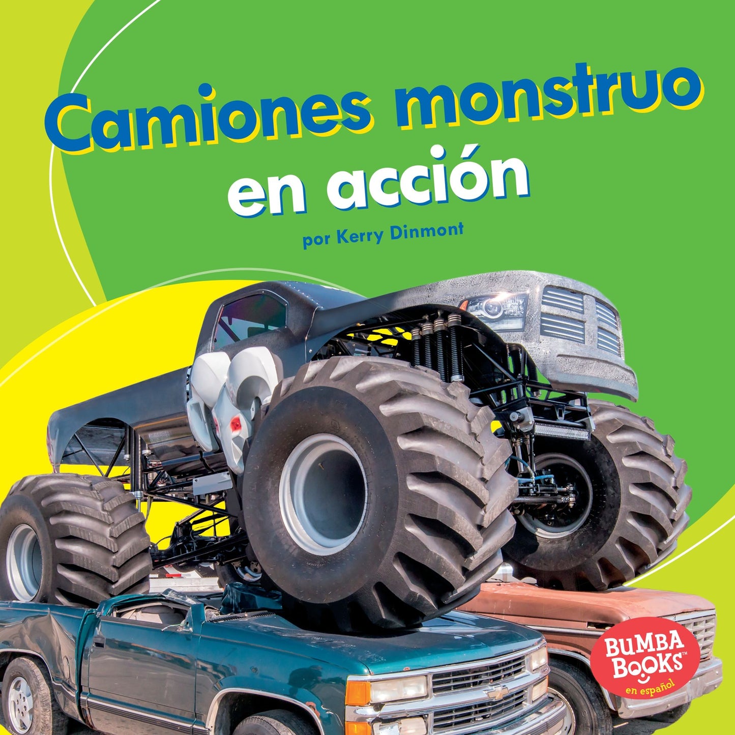 Camiones Monstruo En Accion (Monster Trucks on the Go)