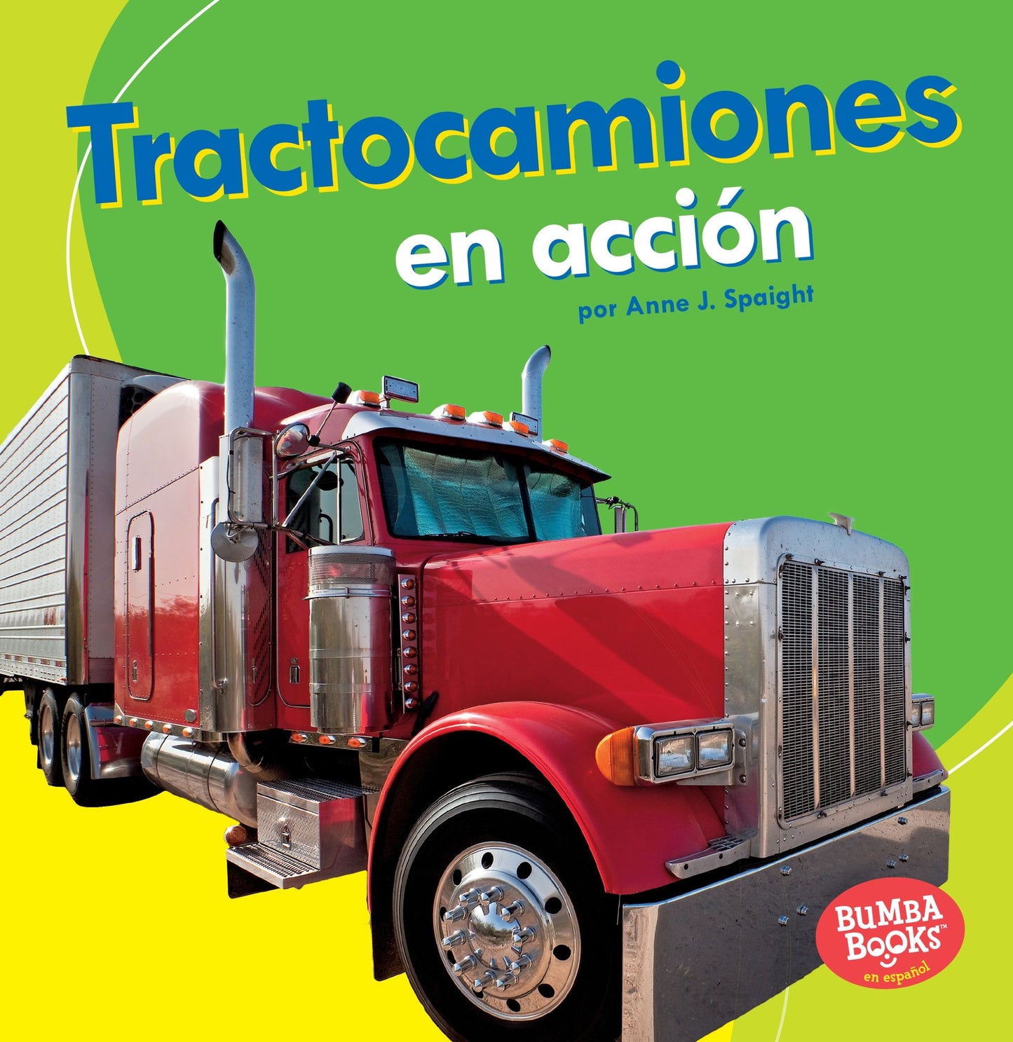 Tractocamiones En Accion (Big Rigs on the Go)