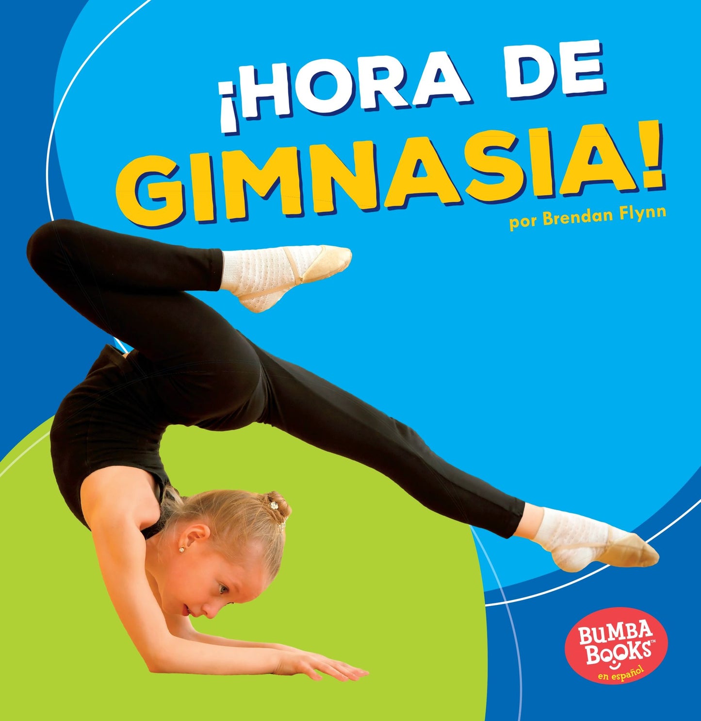 Hora de Gimnasia! (Gymnastics Time!)