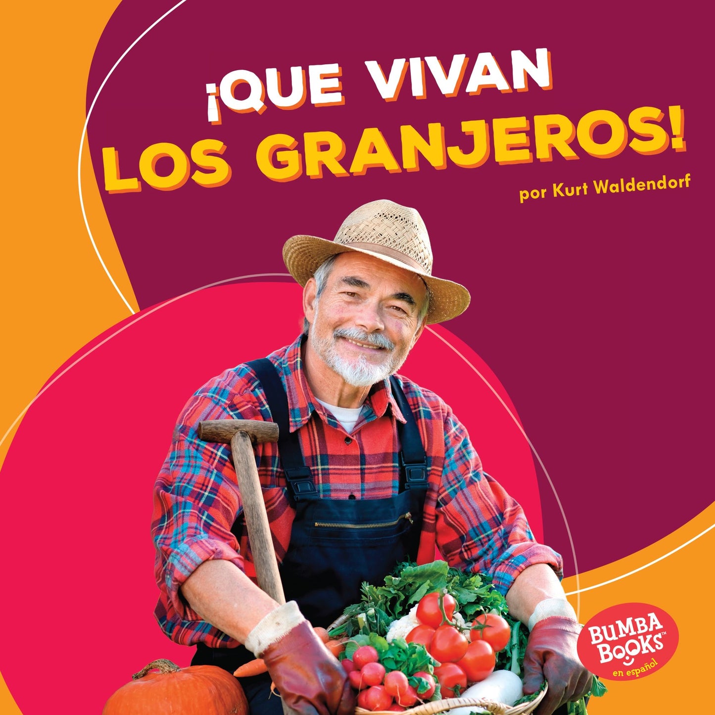 Que Vivan Los Granjeros! (Hooray for Farmers!)