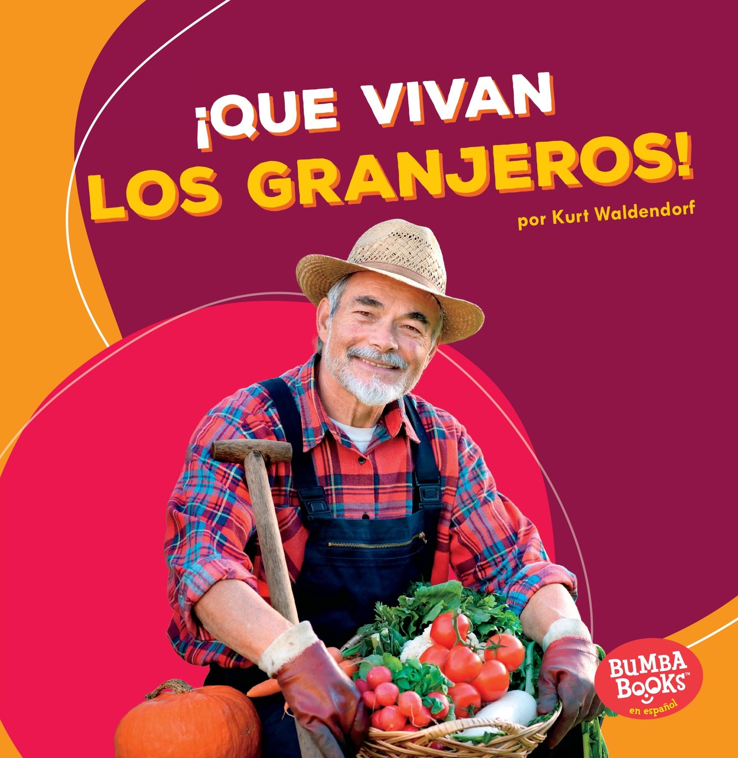 Que Vivan Los Granjeros! (Hooray for Farmers!)