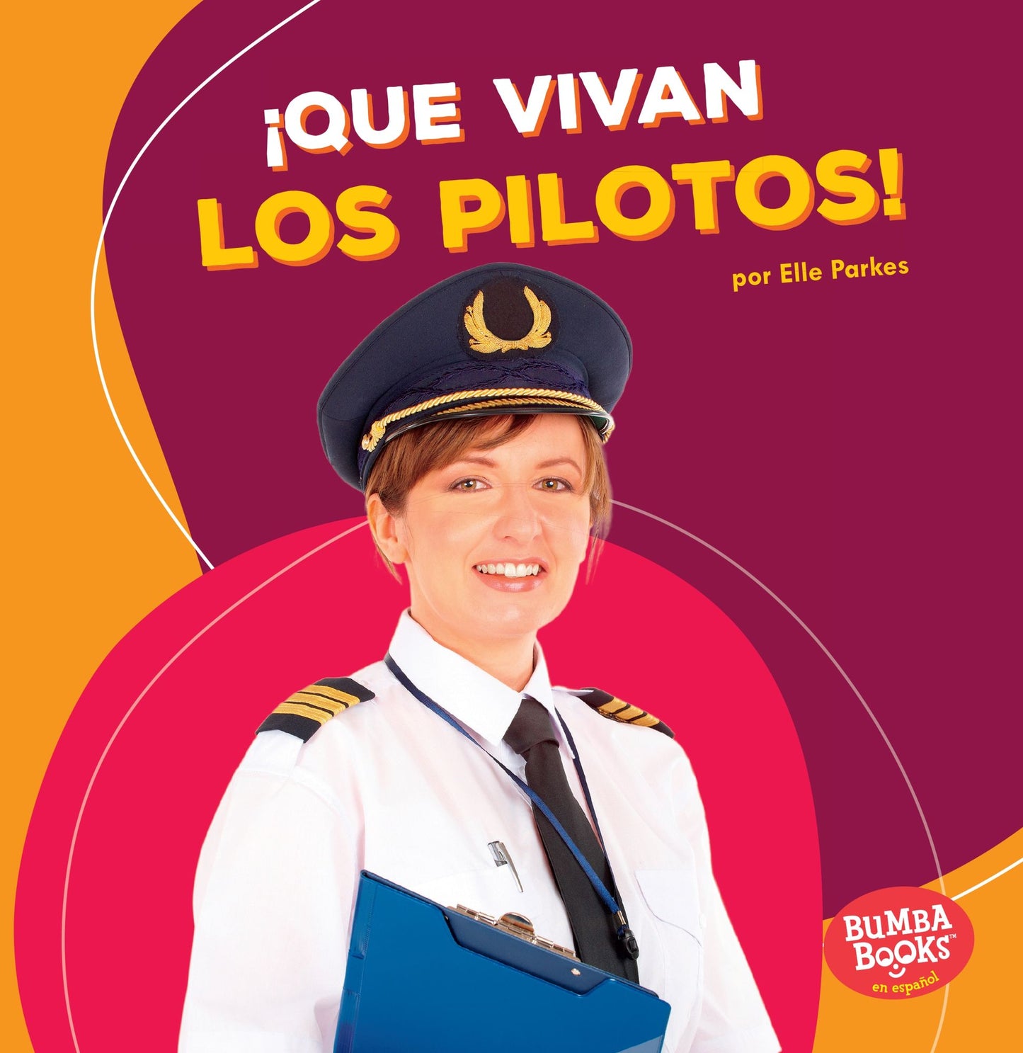 Que Vivan Los Pilotos! (Hooray for Pilots!)