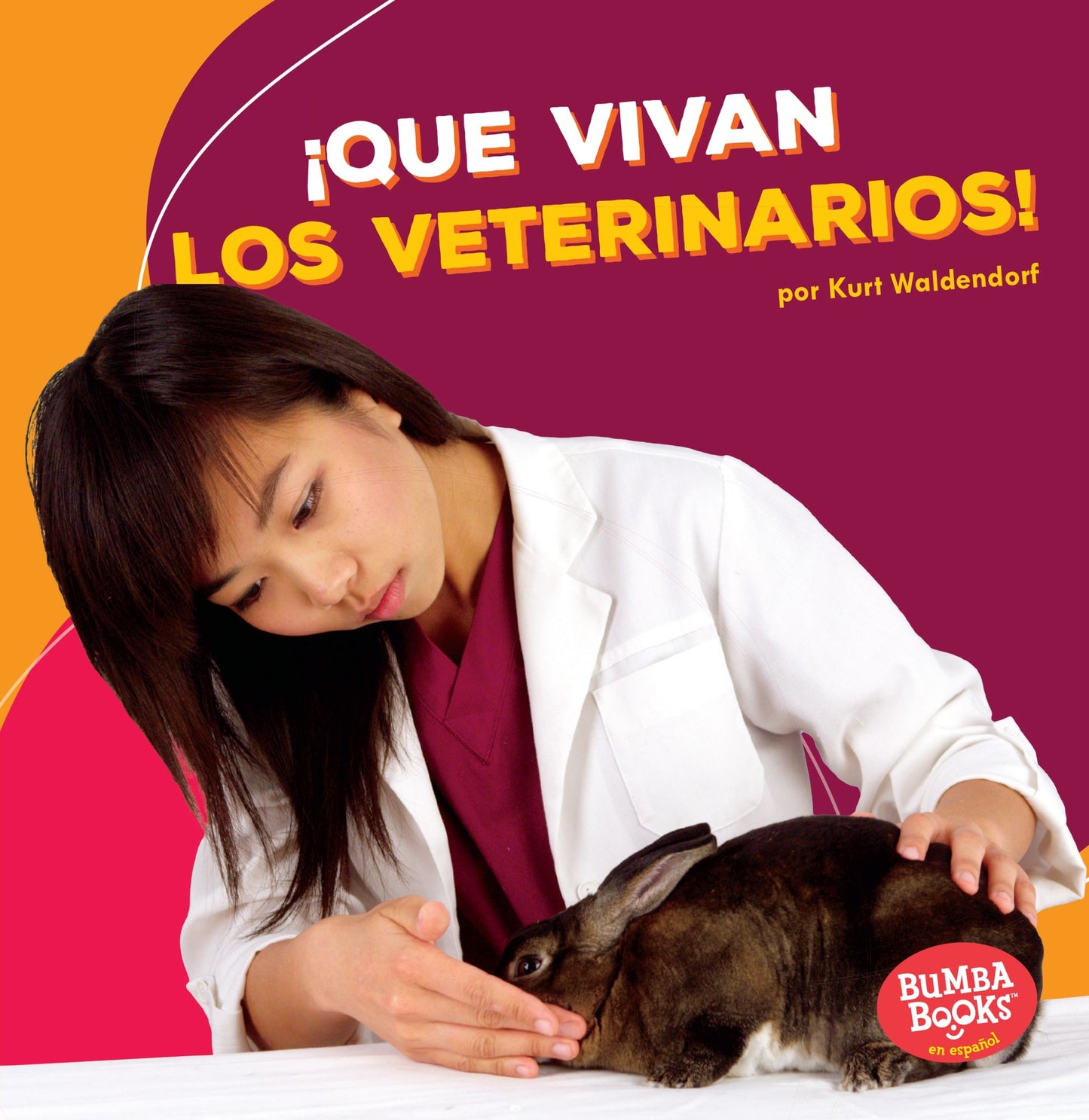 Que Vivan Los Veterinarios! (Hooray for Veterinarians!)