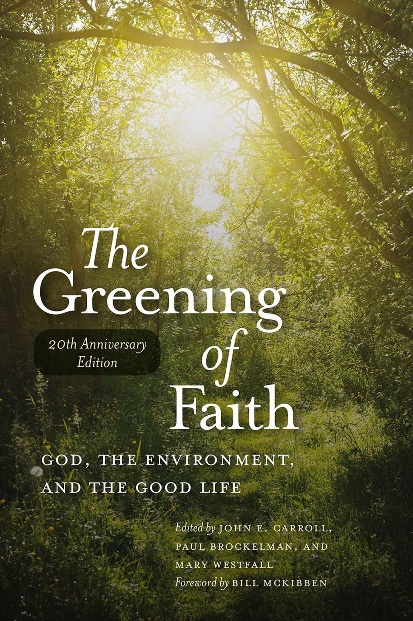 The Greening of Faith: God, the Environment, and the Good Life