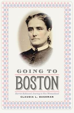 Going to Boston: Harriet Robinson's Journey to New Womanhood