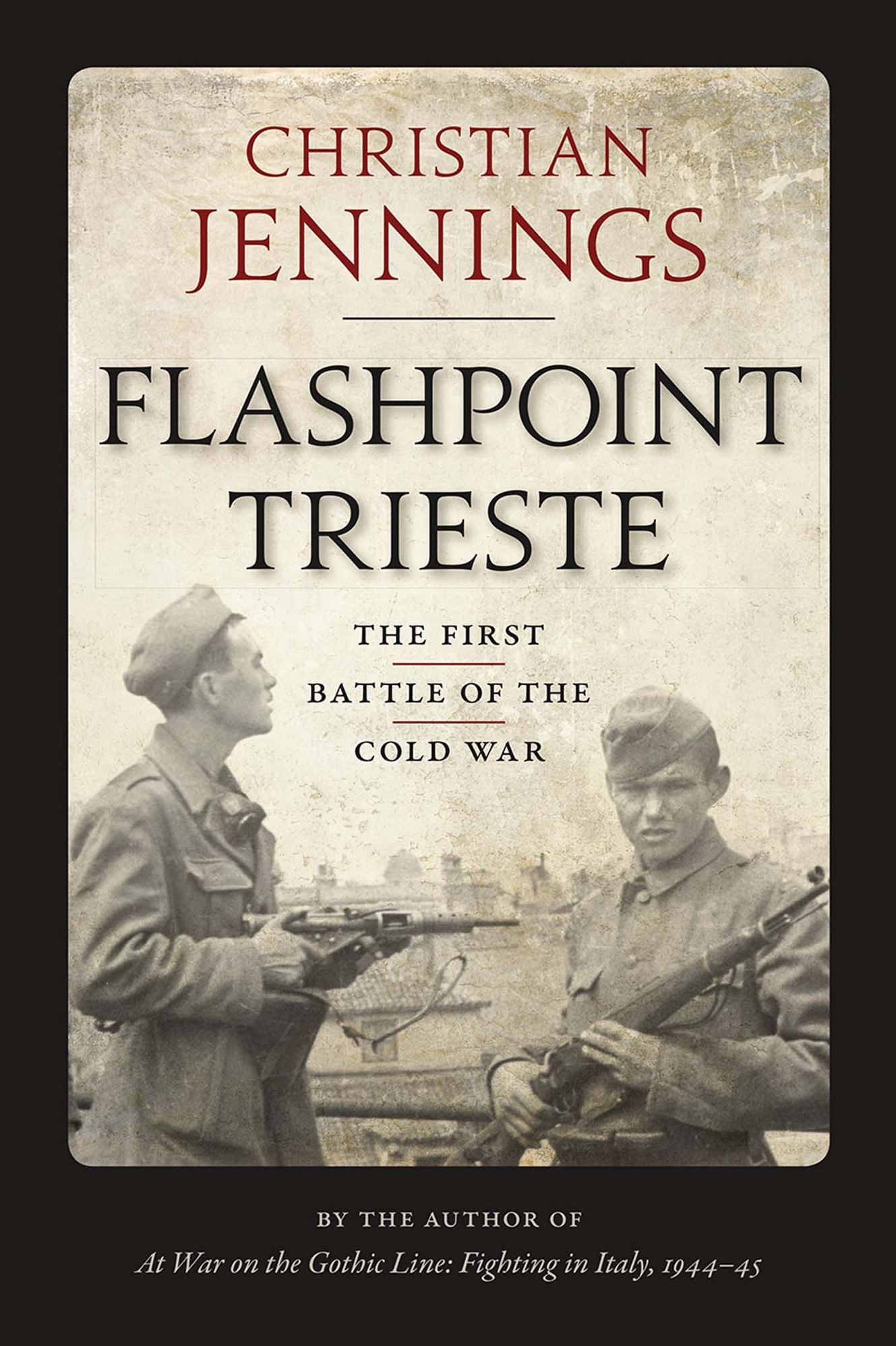 Flashpoint Trieste: The First Battle of the Cold War