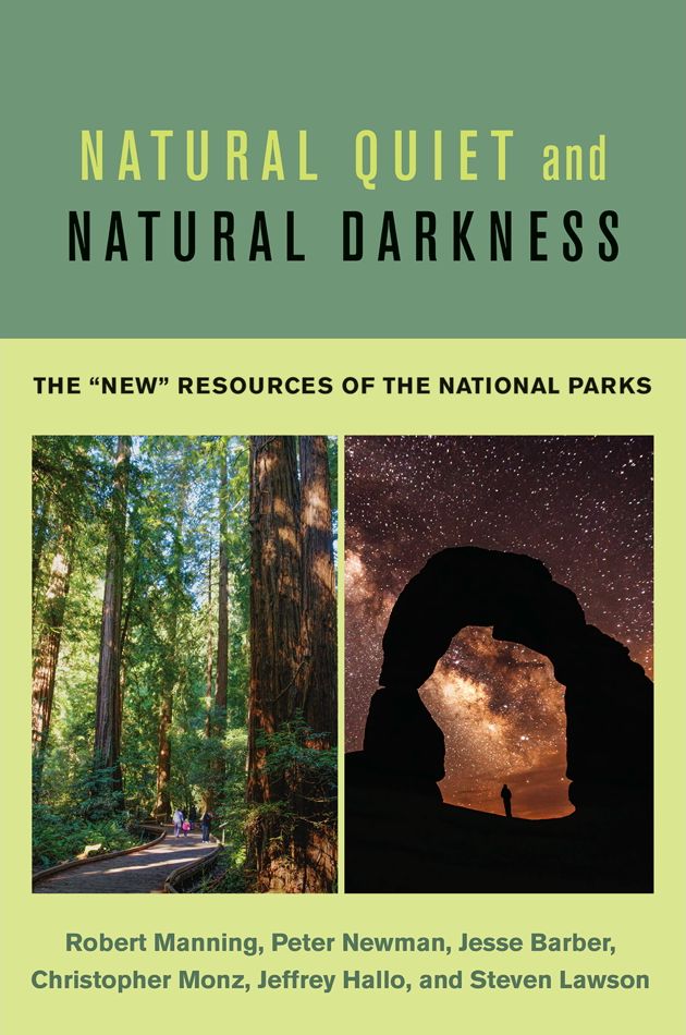Natural Quiet and Natural Darkness: The "New" Resources of the National Parks