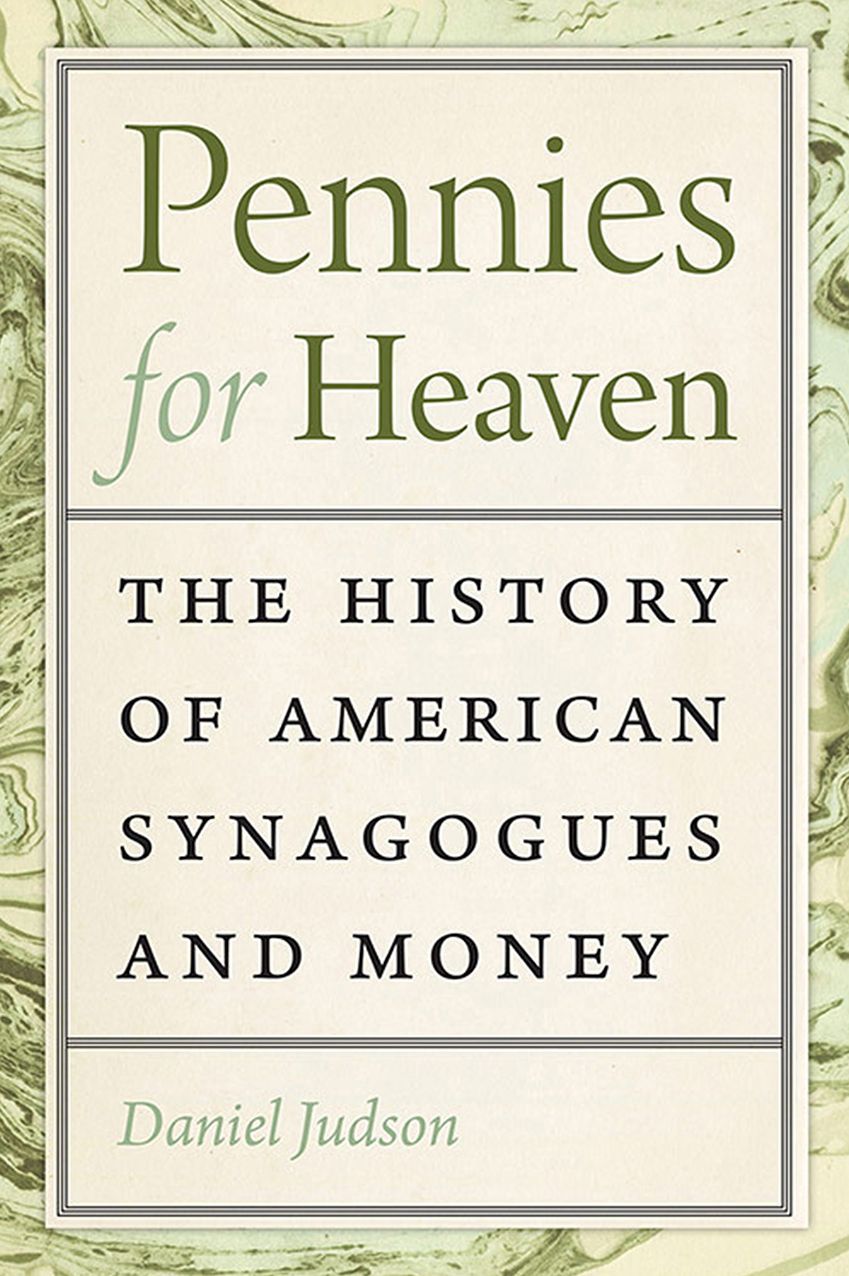 Pennies for Heaven: The History of American Synagogues and Money