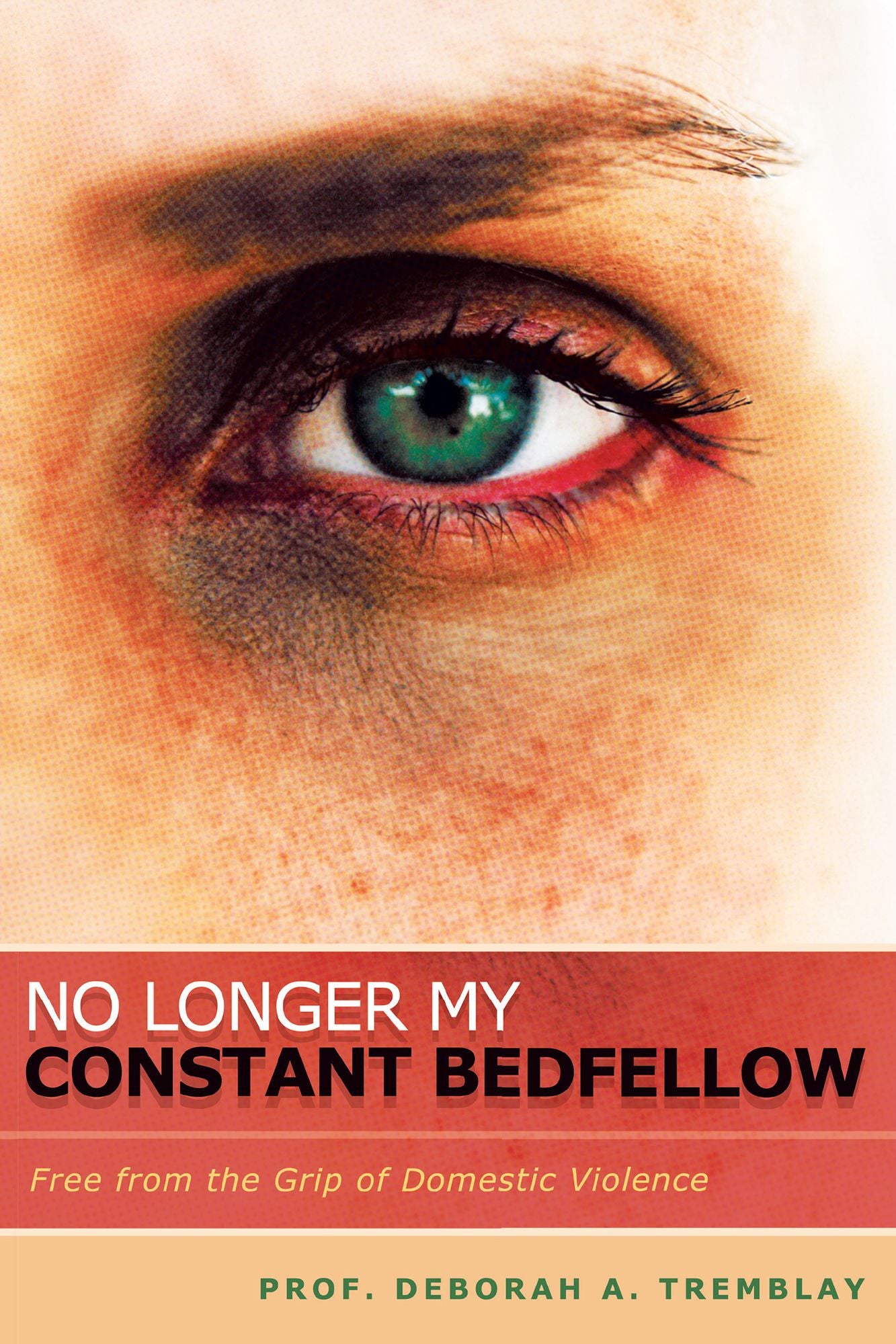 No Longer My Constant Bedfellow: Free from the Grip of Domestic Violence