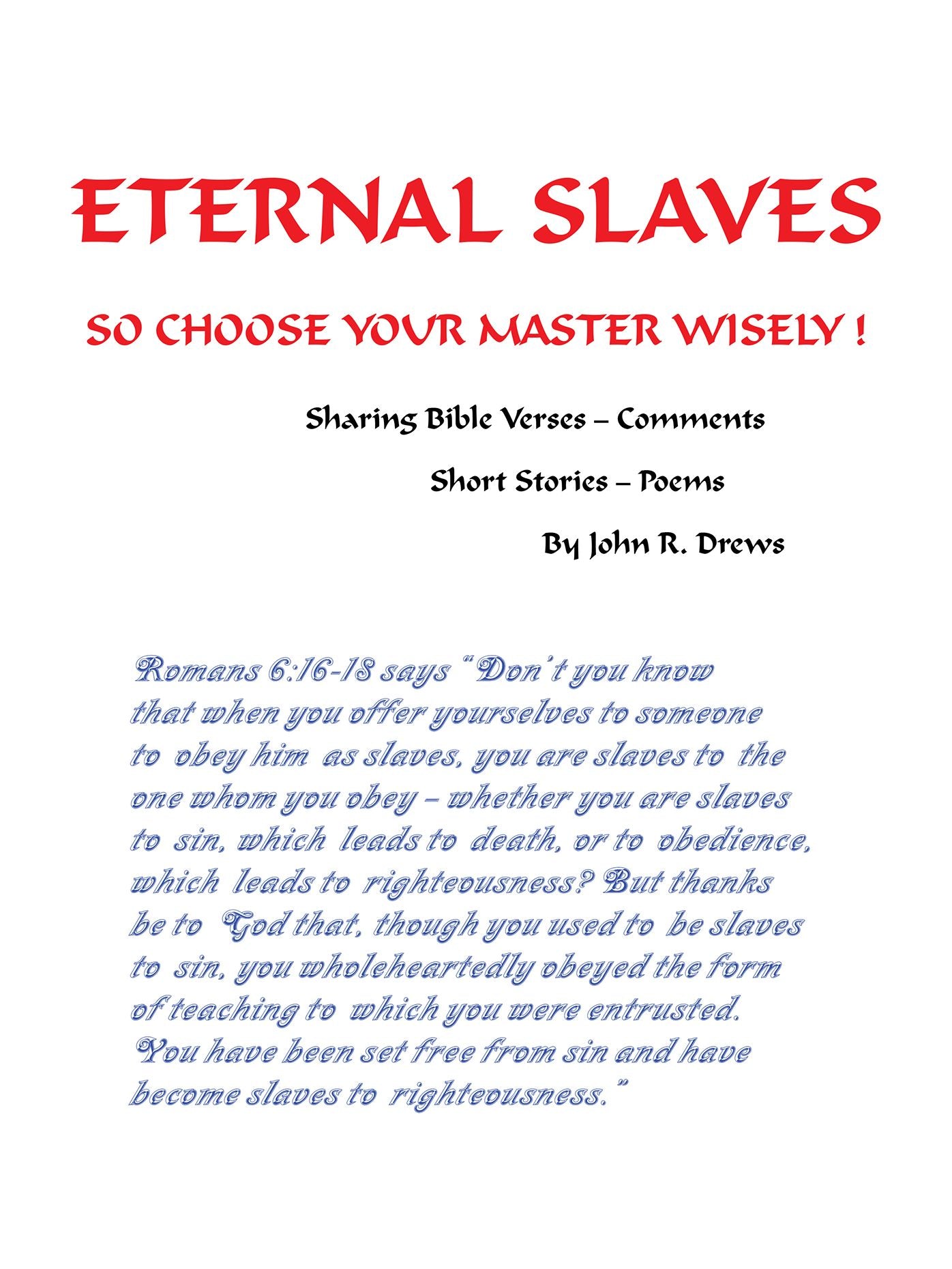 Eternal Slaves: So Choose Your Master Wisely!