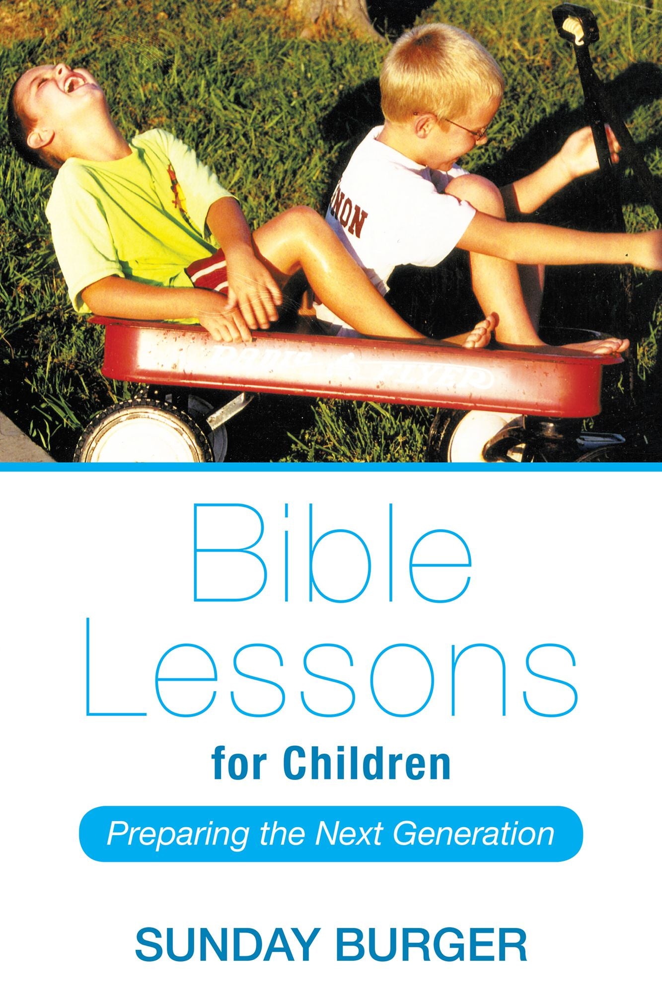 Bible Lessons for Children: Preparing the Next Generation