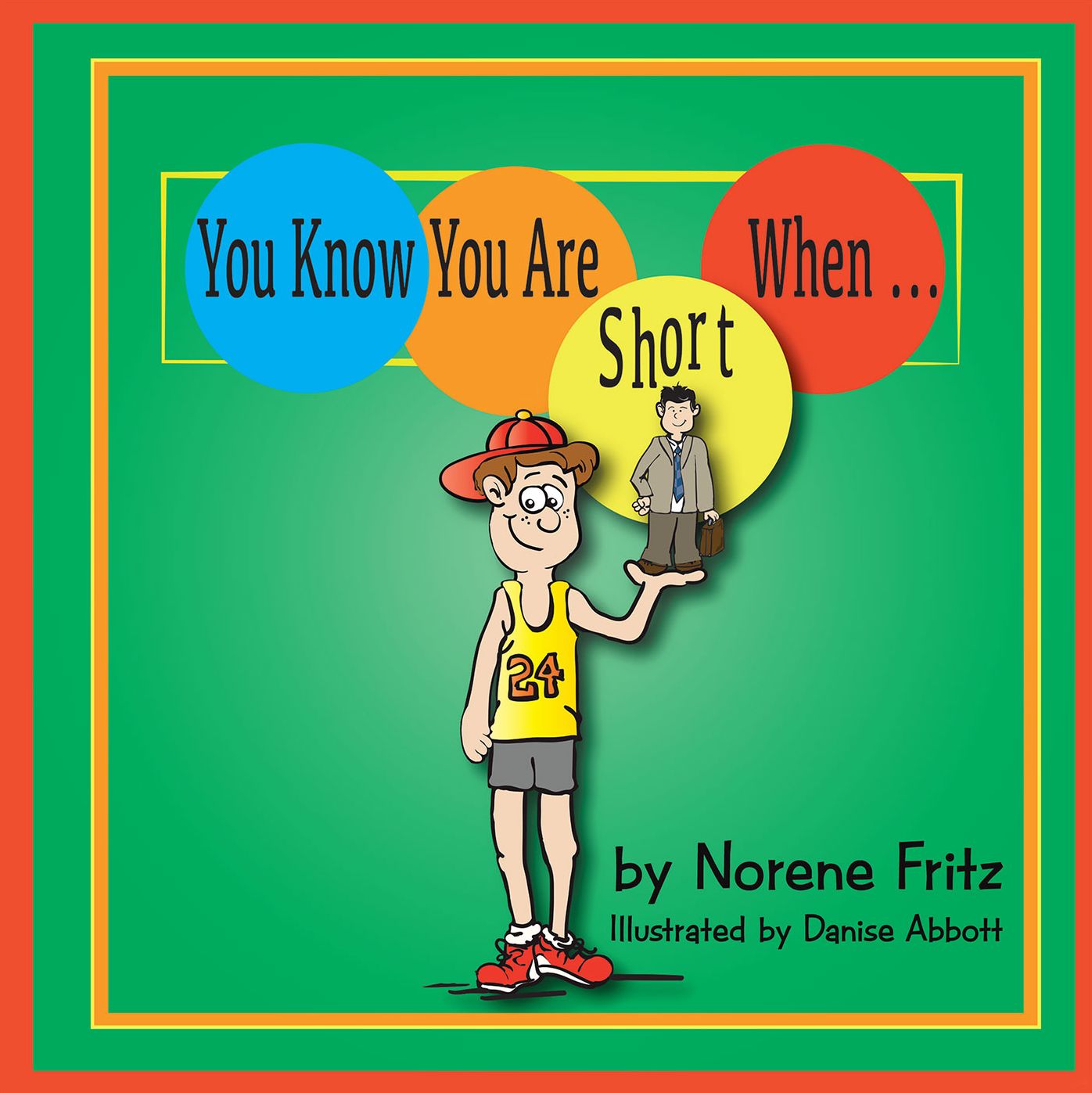 You Know You Are Short When...