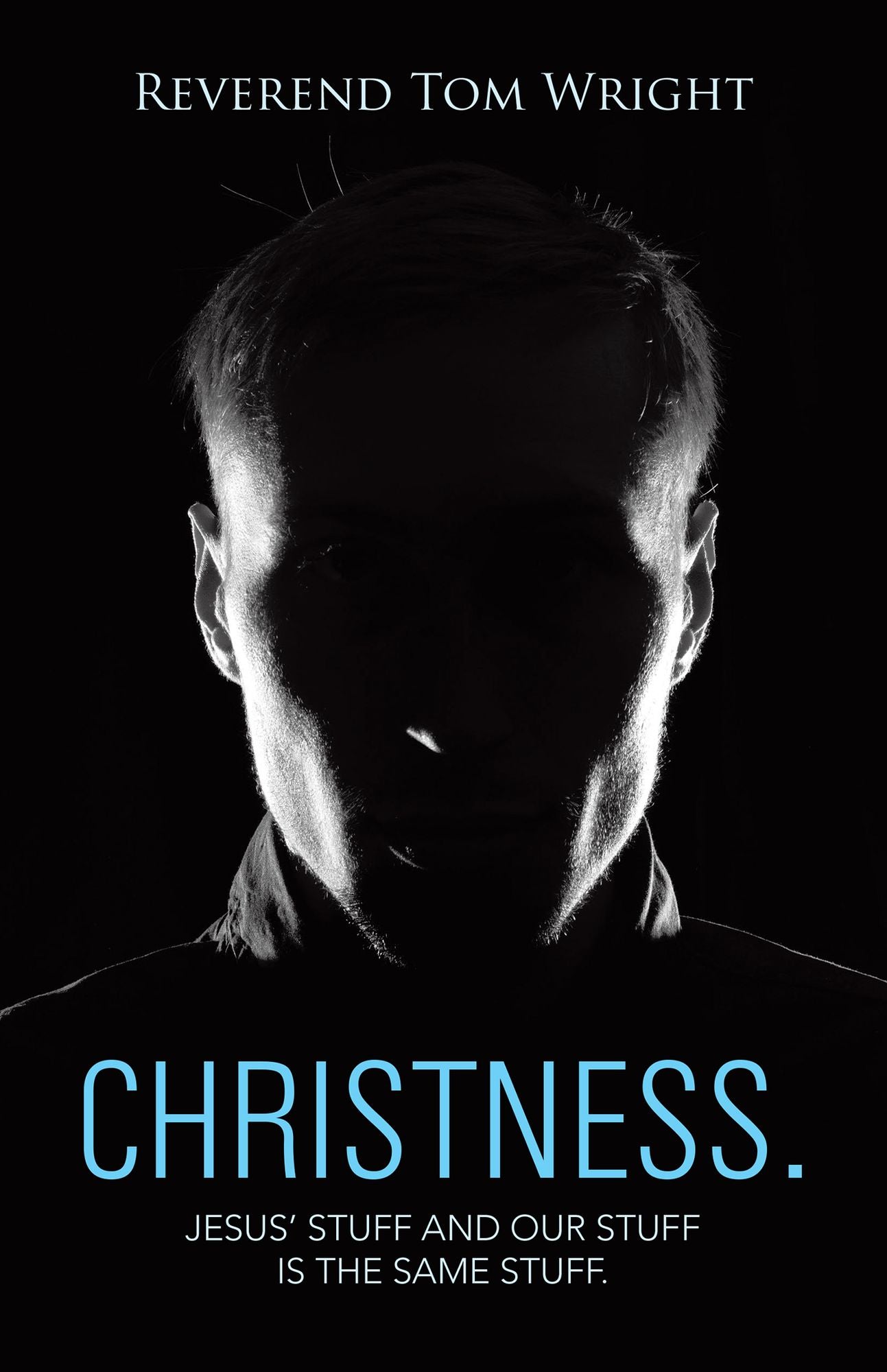 Christness.: Jesus' Stuff and Our Stuff is the Same Stuff.