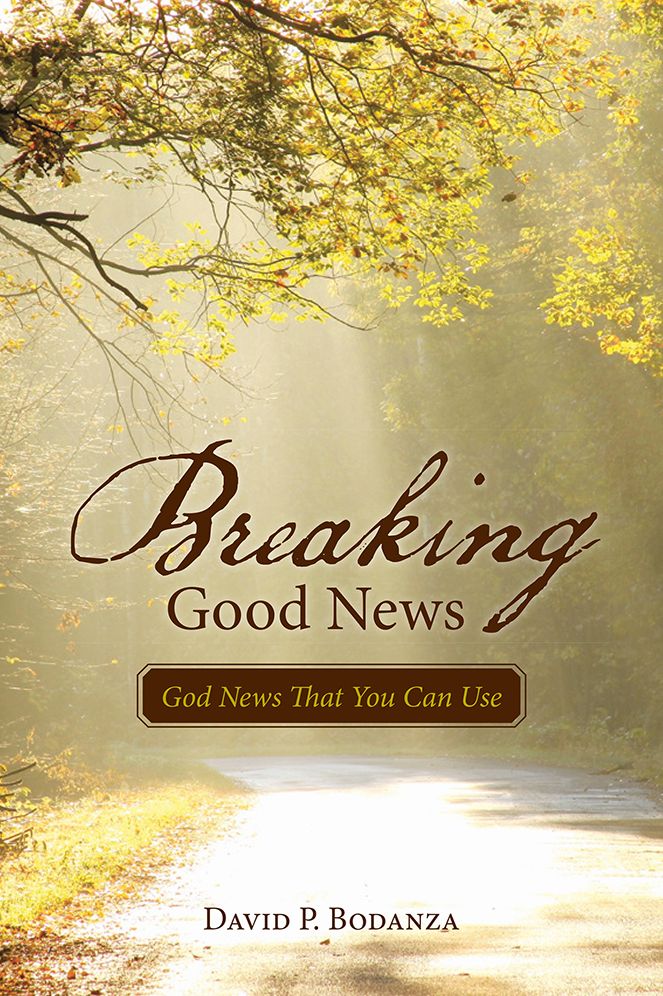 Breaking Good News: God News That You Can Use