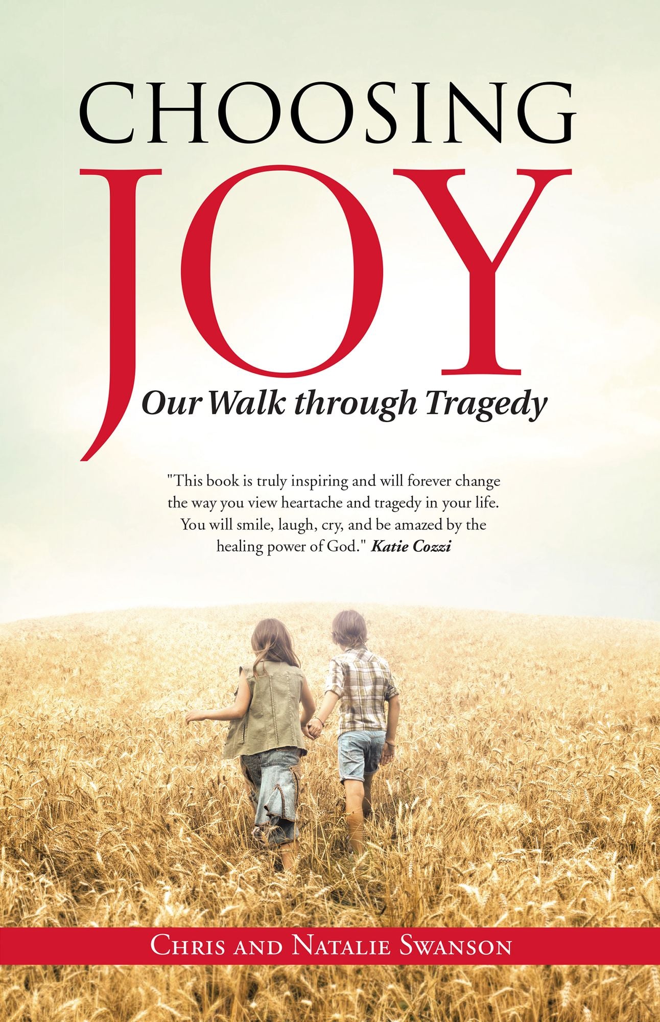 Choosing Joy: Our Walk through Tragedy