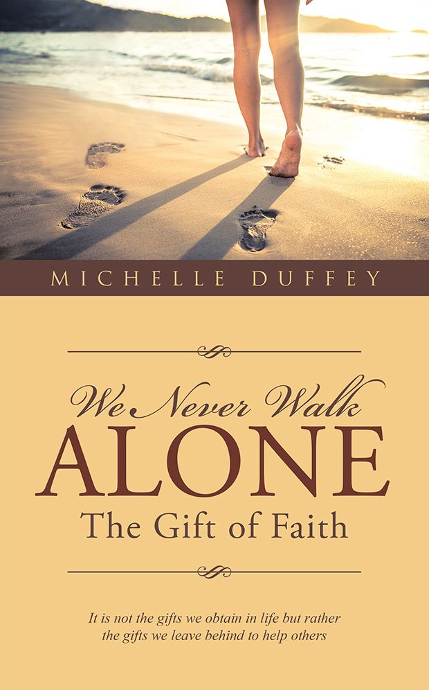 We Never Walk Alone: The Gift of Faith