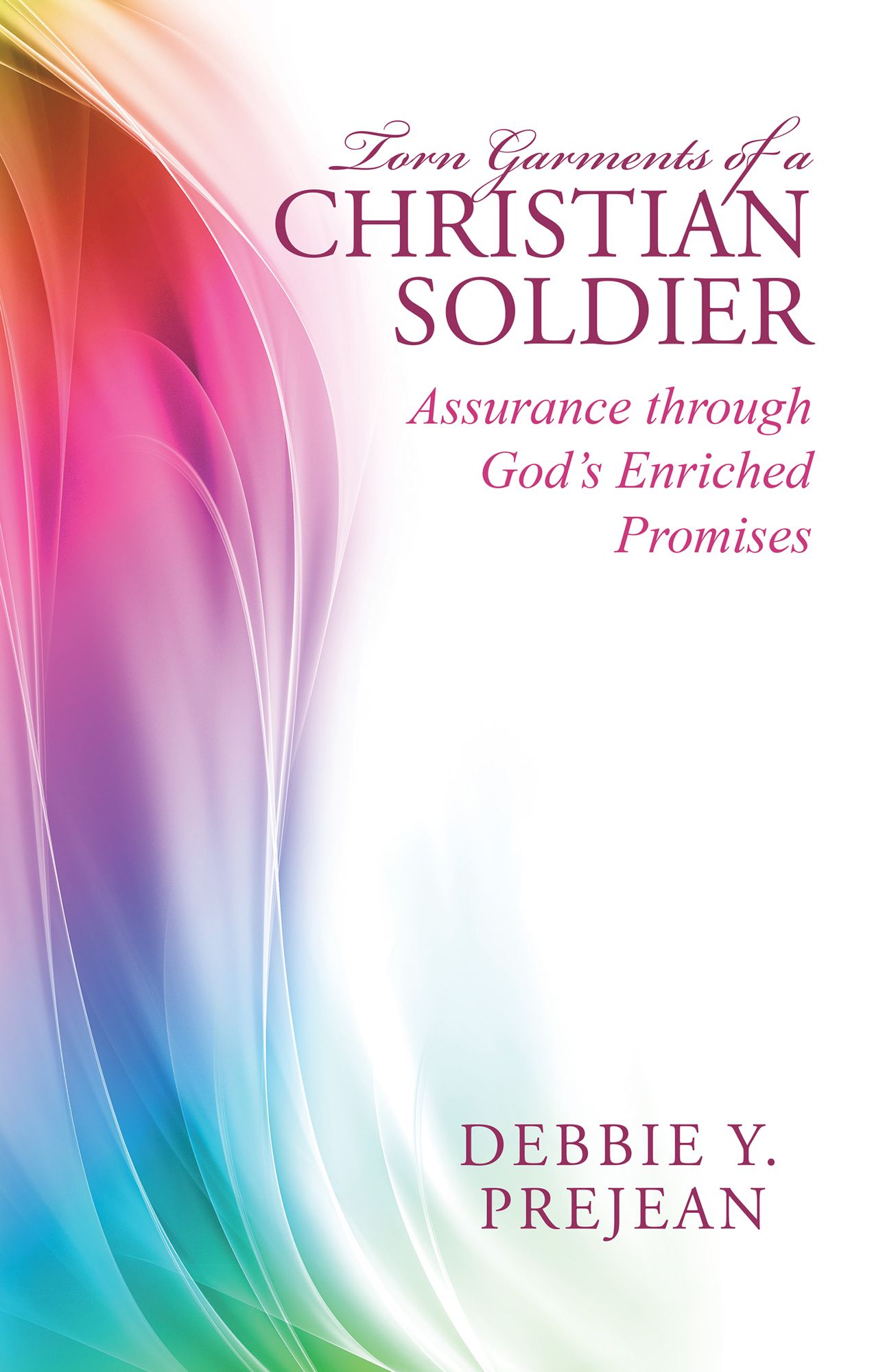 Torn Garments of a Christian Soldier: Assurance through God's Enriched Promises